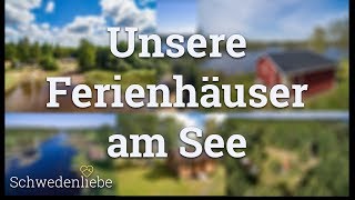 Ferienhaus Schweden am See  Unsere Ferienhäuser  Schwedenliebe [upl. by Eatnoed]