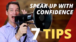 How to SPEAK UP with Confidence 7 TIPS [upl. by Elmira442]