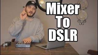 Recording Tips How to Use an Audio Mixer with a DSLR Camera [upl. by Tehc]