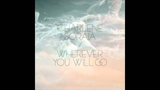 Charlene Soraia Wherever You Will Go [upl. by Randall]