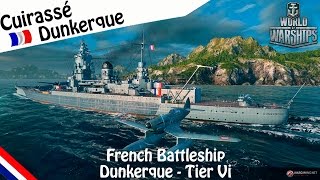 World Of Warships  Dunkerque  Gameplay FR [upl. by Modeerf251]