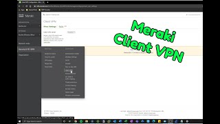 Configuring the Meraki Client VPN [upl. by Laktasic355]