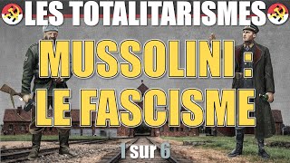 Les totalitarismes  01 Mussolini  Le fascisme [upl. by Clava]