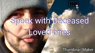 How to speak to DECEASED LOVED ONES  Let me SHOW you [upl. by Eceinal]