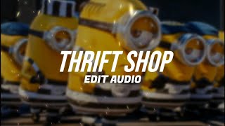 Thrift shop  Edit Audio  macklemore amp ryan lewis ftwanz [upl. by Onihc773]