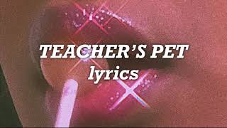 Melanie Martinez  Teacher’s Pet Lyrics [upl. by Enilkcaj861]