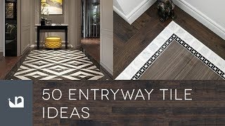 50 Entryway Tile Ideas [upl. by Annayk]