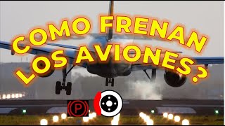 Como frenan los aviones Sistema de frenos Spoilers y Reverso [upl. by Yenettirb454]