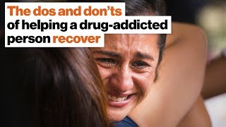 The dos and don’ts of helping a drug addict recover  Maia Szalavitz  Big Think [upl. by Dagny]