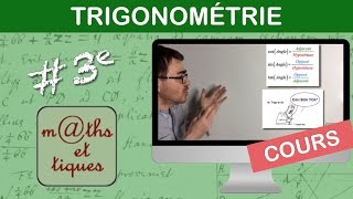 LE COURS  Trigonométrie  Troisième [upl. by Lrad124]