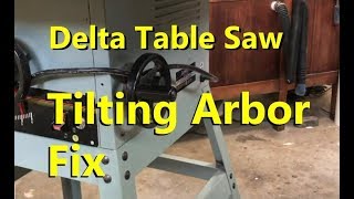 Delta table saw fix  arbor tilt mechanism [upl. by Rabbi]