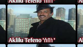 Eritrea Music Aklilu Tefeno ኣኽሊሉ ተፈኖ ሰበነ [upl. by Etnaid515]