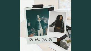 Do What You Do [upl. by Sima]