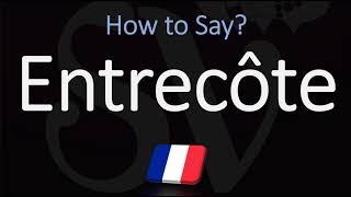 How to Pronounce Entrecôte CORRECTLY French amp English Pronunciation [upl. by Curson]