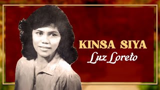 KINSA SIYA  Luz Loreto Lyric Video OPM [upl. by Ahsiele]