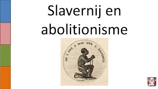 7 Slavernij en abolitionisme [upl. by Airbmac]