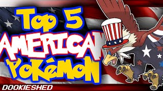 Top 5 Most AMERICAN Pokémon Besides Braviary [upl. by Atisusej]