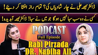 Dr Nabiha Ali had 4 Marriages  quotNobody endured what I went throughquot  Rabi Pirzada Podcast [upl. by Henderson]