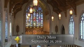 Daily Mass Tuesday 20 September 2016 [upl. by Eenoj]