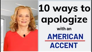 10 Ways to Apologize in English with a Perfect American Accent [upl. by Airad]