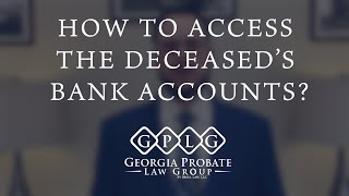 How to Access the Deceased’s Bank Accounts Who Can Access Deceased Persons Bank Account [upl. by Malamut620]