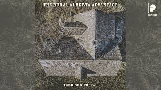 The Rural Alberta Advantage  10ft Tall [upl. by Nniroc]