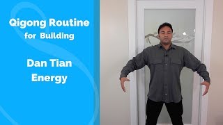 Qigong Routine for Building Dan Tian Energy [upl. by Urion]