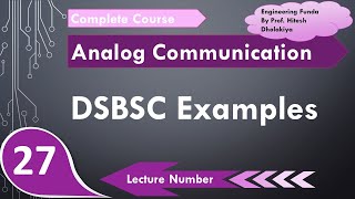 Example based on DSBSC signal in Analog Communication by Engineering Funda [upl. by Lemmie616]