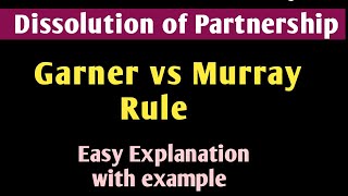 Garner vs Murray rule Insolvency of a partner in dissolution  Dissolution of partnership firm [upl. by Atikim]