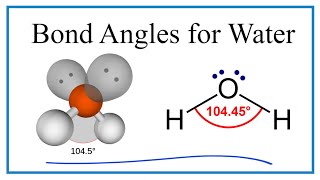 Bond Angles for H2O Ideal and Actual [upl. by Largent846]