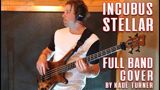 Incubus  Stellar  Full Band Cover  Kade Turner [upl. by Denoting]