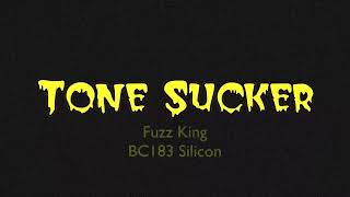 Tone Sucker Effects Fuzz King Diaz Texas Squareface bc183 silicon [upl. by Saerdna254]