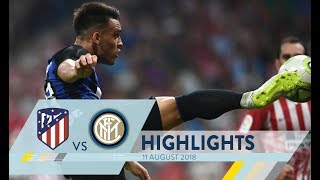 ATLETICO MADRIDINTER 01  Highlights  International Champions Cup 201819 [upl. by Idoj]