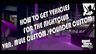 GTA HOW TO GET NIGHTCLUB VEHICLES VAN MULE CUSTOM POUNDER CUSTOM CUSTOMIAZTION  GTA ONLINE [upl. by Acisej]