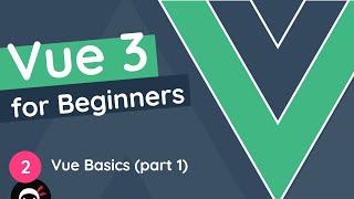 Vue JS 3 Tutorial for Beginners 2  Vuejs Basics part 1 [upl. by Kress725]