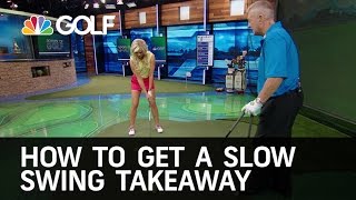 How to Get a Slow Swing Takeaway  Golf Channel [upl. by Santana965]