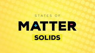 Curiosity Kids States of Matter Solids [upl. by Latif]