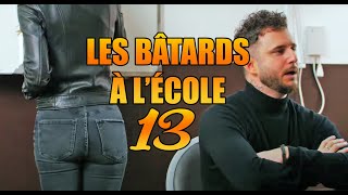 LES BATARDS À LÉCOLE 13 [upl. by Reider]