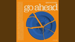 Go Ahead [upl. by Drye]