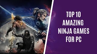 Top 10 Amazing Ninja Games for PC [upl. by Aphrodite776]