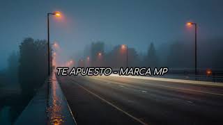 Te Apuesto  Marca MP  letra [upl. by Mccarthy]