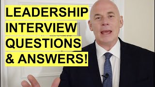 7 LEADERSHIP Interview Questions amp TopScoring ANSWERS PASS a Leadership amp Management Interview [upl. by Sirroned]