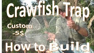 DIY Crawfish Trap Build My Custom 5 Design [upl. by Essilec]