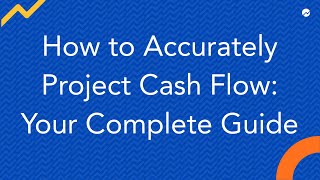 How to Accurately Project Cash Flow Your Complete Guide [upl. by Evans]