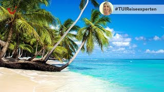 TUI Reiseexperten Tipps  Urlaub in der Dominikanischen Republik [upl. by Leahcimnoj]