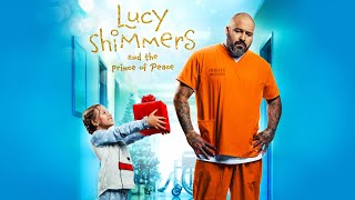 Lucy Shimmers and the Prince of Peace 2020  Full Movie  Scarlett Diamond Vincent Vargas [upl. by Butterfield815]