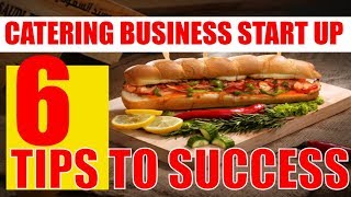 How to start a Catering Business 6 Tips to successful Catering [upl. by Alasdair]