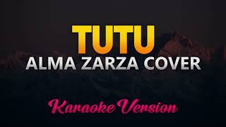 Tutu  Alma Zarza Cover Tiktok Song KARAOKEINSTRUMENTAL [upl. by Riada161]