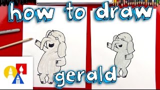 How To Draw Gerald [upl. by Christoper]