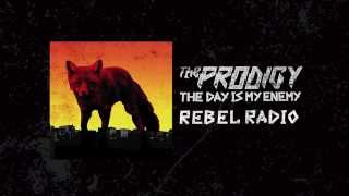 The Prodigy  Rebel Radio [upl. by Teryl4]